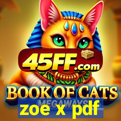 zoe x pdf
